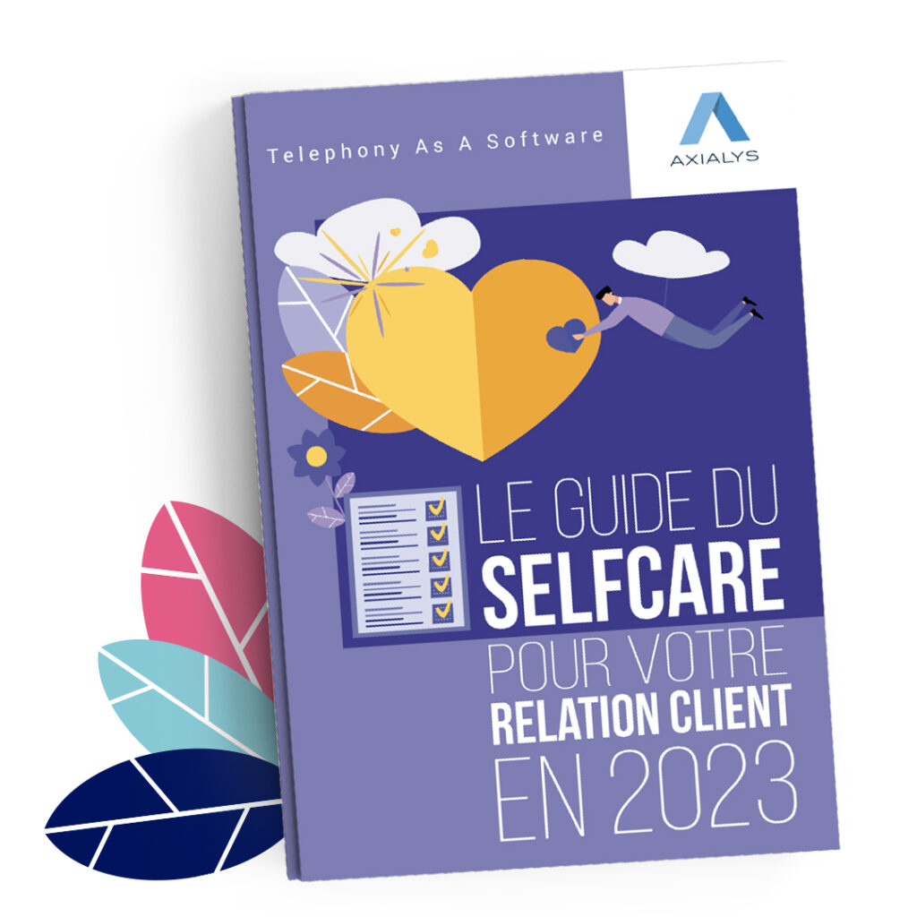 Le guide du Selfcare pour votre Relation Client en 2023