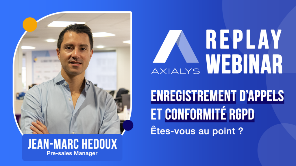 Replay webinar axialys enregistrement d'appels